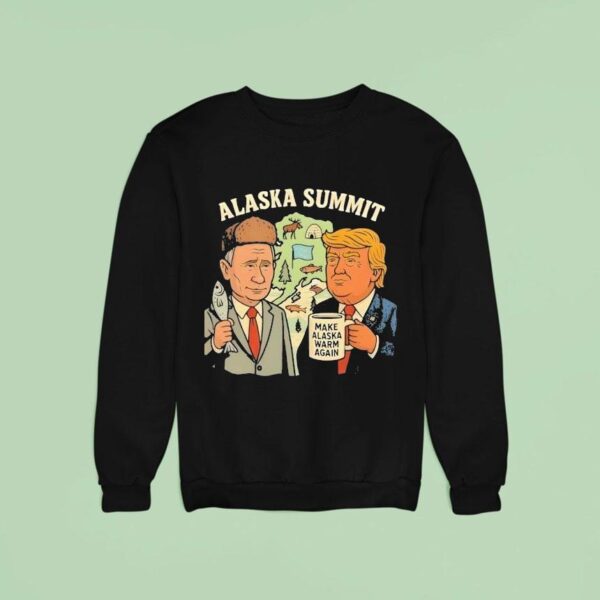 Trump Putin Alaska Summit Sweatshirt