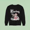 Turkey Queen S Diary Sweatshirt