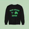 Uncle Dijon Non Grass Eater Sweatshirt