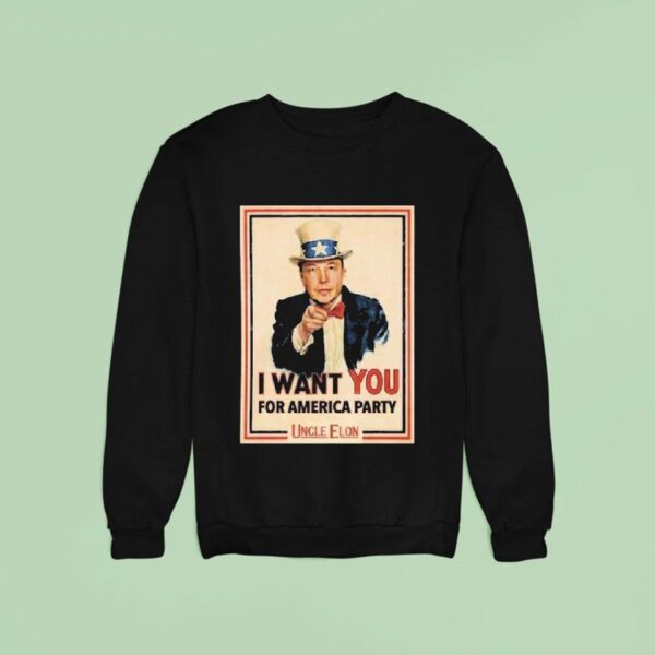 Uncle Sam X Elon Musk I Want You America Party Sweatshirt