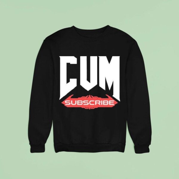 Unsubscribe Podcast Cum Subscribe Sweatshirt
