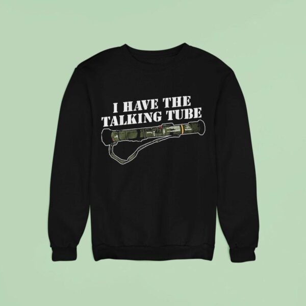 Unsubscribe Podcast I Have The Talking Tube Sweatshirt