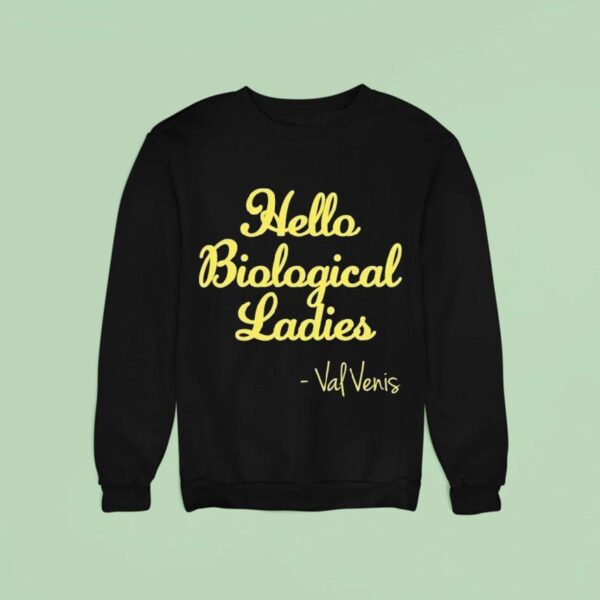 Val Venis Hello Biological Ladies Sweatshirt
