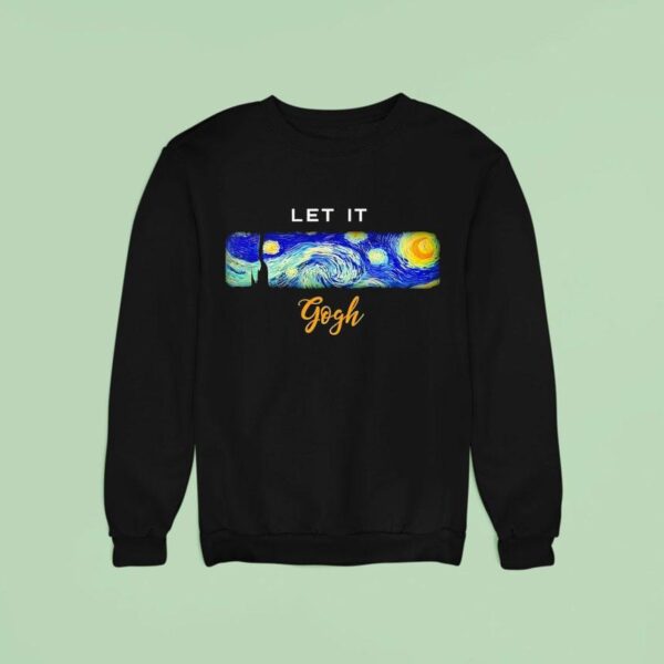 Van Gogh Starry Night Let It Gogh Sweatshirt