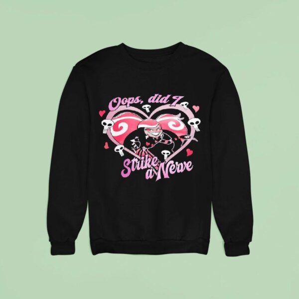 Velvette Hazbin Hotel Oops Did I Strike A Nerve Sweatshirt