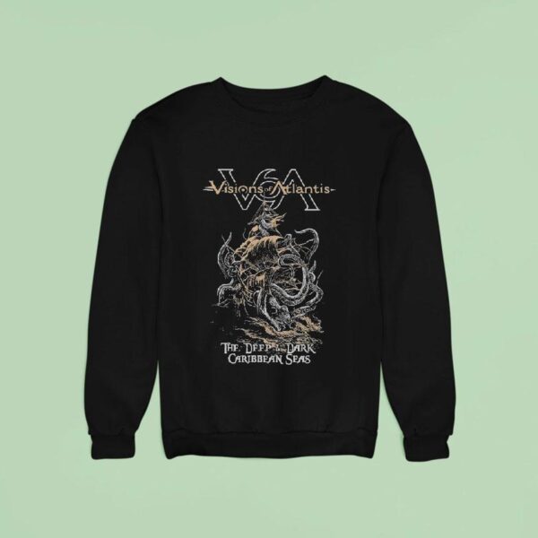 Visions Of Atlantis The Deep And Dark Carribbean Seas Sweatshirt