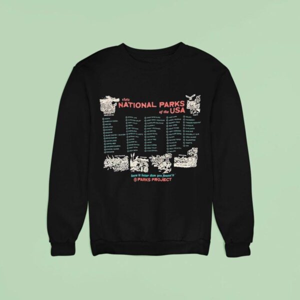 Visit National Park Of The Usa Leave It Better Than You Found It Naturalist Checklist Parks Projec Sweatshirt