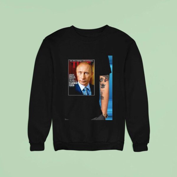 Vladimir Putin Syria Politics In Washington Defiance In Damascus Time News Sweatshirt