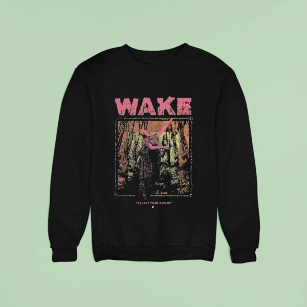 Wake Thought Form Descen Sweatshirt