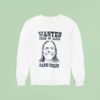 Wanted Dead Or Alive Reward Portrai Sweatshirt