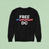 Washington Free Dc Sweatshirt