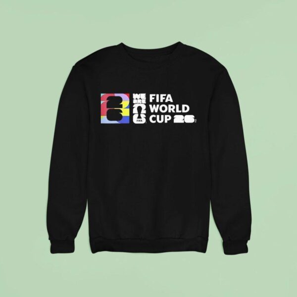We Are Fifa World Cup Sweatshirt