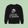 We Are Never An Ex We Are Never A Former We Are And Always Will Be A Us Marine Sweatshirt
