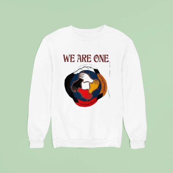 We Are One Human Family Sweatshirt
