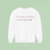 We Have A Concert Twice Every Year Sweatshirt