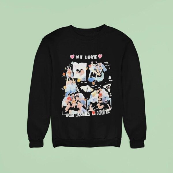 We Love The Boyz Love The B Sweatshirt