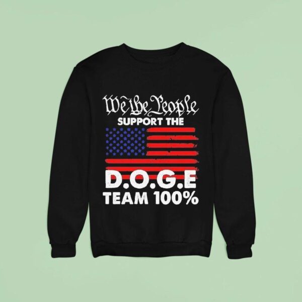 We The People Support The Doge Team Sweatshirt