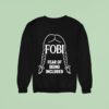 Wednesday Addams Fobi Fear Of Being Included Sweatshirt