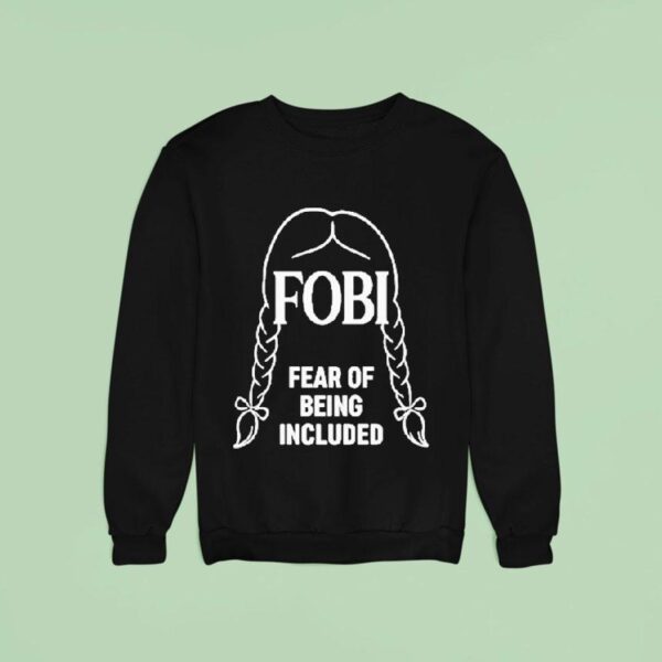 Wednesday Addams Fobi Fear Of Being Included Sweatshirt