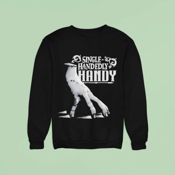 Wednesday Single Handedly Handy Sweatshirt