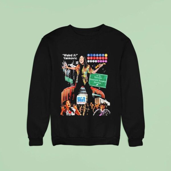 Weird Ai Yankovic Madison Square Garden Bigger Weirder Tour Sweatshirt