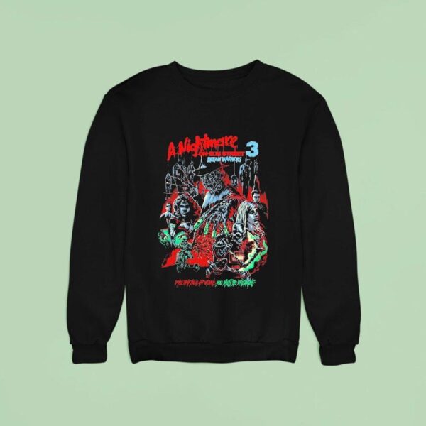 Welcome To Prime Time A Nightmare On Elm Street Dream Warriors The Dream Sweatshirt
