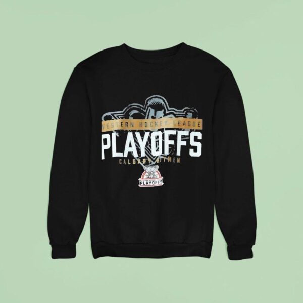 Western Hockey League Playoffs Calgary Hitmen Sweatshirt