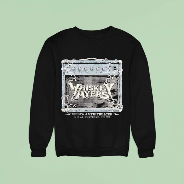 Whiskey Myers August Albuquerque Nm Tour Sweatshirt