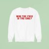 Who The Fuck Is Tre Cool Sweatshirt