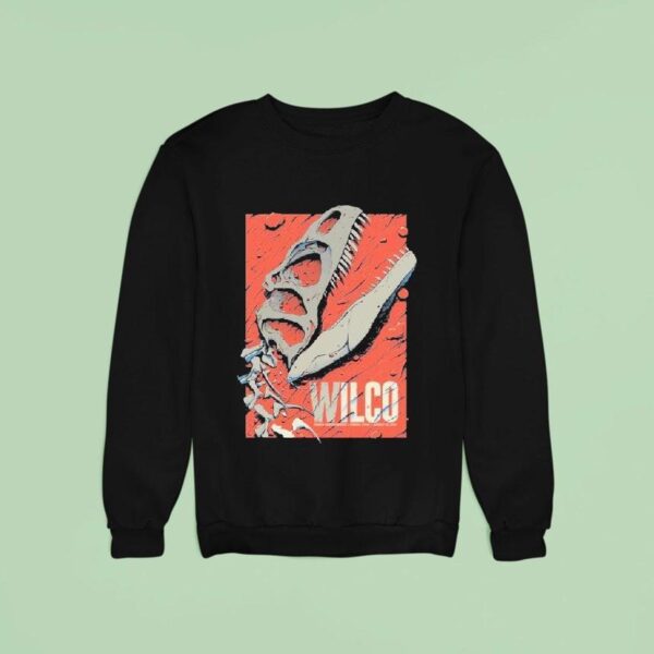 Wilco Ogden Utah At Ogden Amphitheater On August The T Rex Bones Sweatshirt