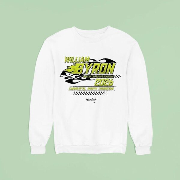 William Byron Hendrick Motorsports Team Nascar Cup Schedule Charrlotte North Carolina Sweatshirt