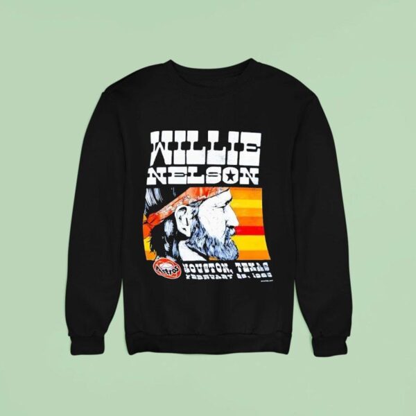 Willie Nelson Houston Texas February Sweatshirt