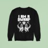 Wind Rose I Am A Dwarf Sweatshirt