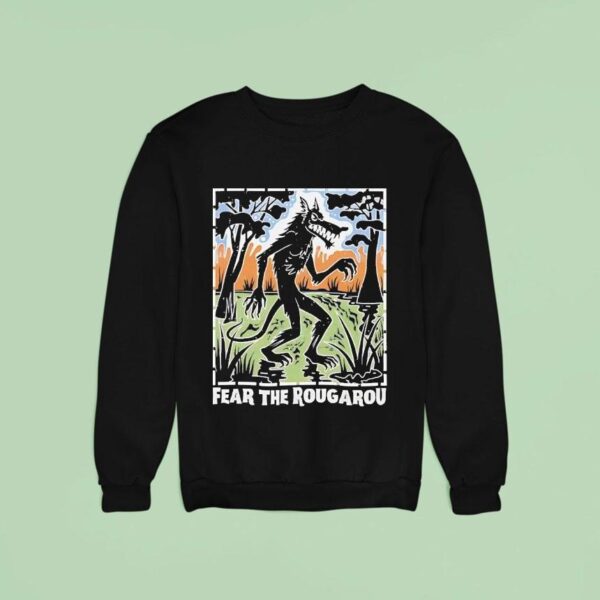 Wolf In Forest Fear The Rougarou Sweatshirt