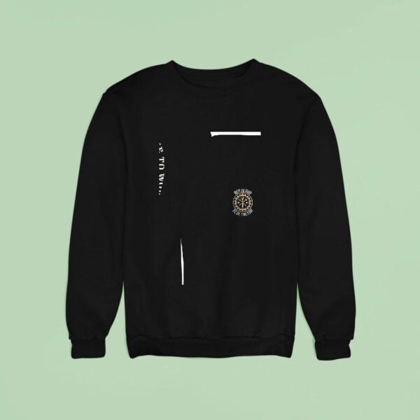 Work To Live Don T Live To Work Or You Might Not Live At All Sweatshirt