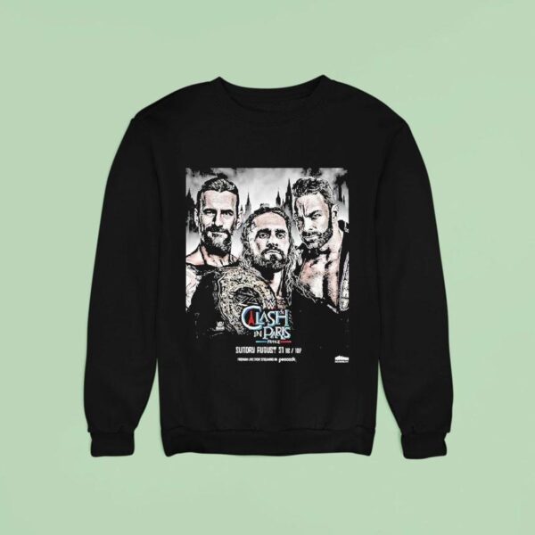 Wwe Clash In Paris Matchup Featuring Seth Rollins Cm Punk And La Knight On August With Championship Bel Sweatshirt