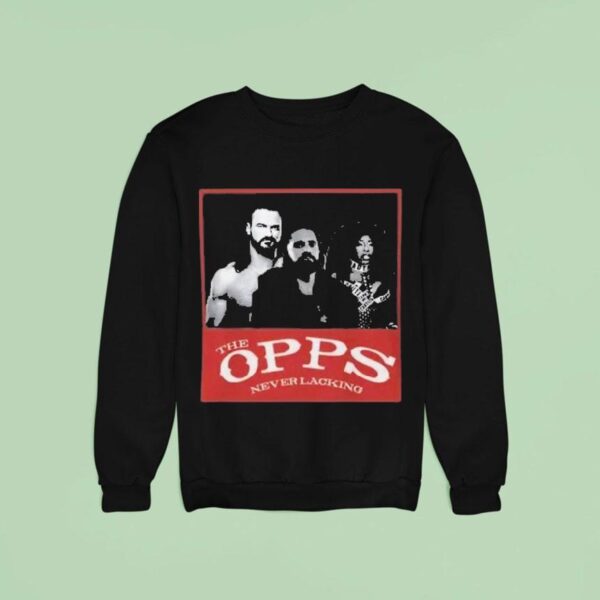 Wwe Stars The Opps Never Lacking Sweatshirt