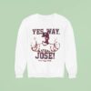 Yes Way Jose Altuve Houston Astros All Star Mlb Votealtuve Sweatshirt