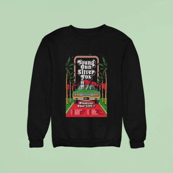 Young Gun Silver Fox Pleasure Tour Usa Summer Sweatshirt