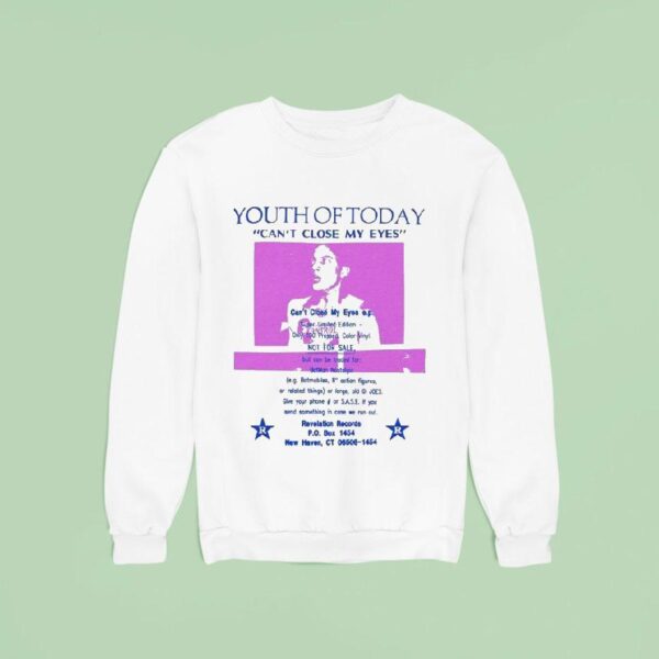 Youth Of Today Can T Close My Eyes Sweatshirt