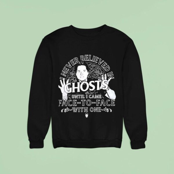 Zak Bagans I Never Believed In Ghosts Until I Came Face To Face With One Sweatshirt