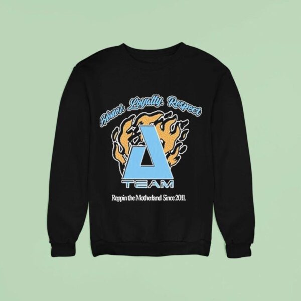 Zero A Team Honor Loyalty Respect Rippin The Motherland Since Sweatshirt