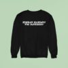 Zohran Mamdani You Bastards Sweatshirt