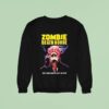 Zombie Death House No One Gets Out Alive Sweatshirt