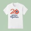Years Together T Shirt