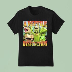 A Reptile Dysfunction T Shirt