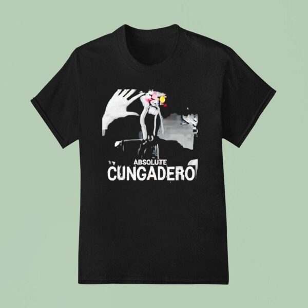 Absolute Cungadero T Shirt
