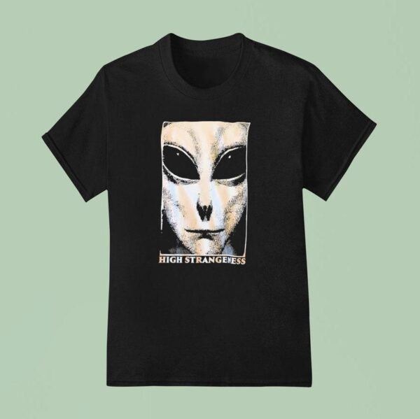 Alien High Strangeness T Shirt