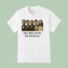 All Because Of Words Lincoln Kennedy Martin Luther King Jr Charlie Kirk And Jesus Chris T Shirt