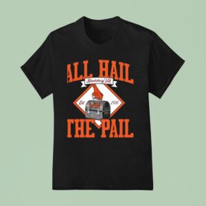 All Hail The Pail Est Virginia Tech Hokies T Shirt